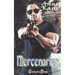 Mercenaries: A Mercenaries Bad Boy Romance