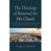 The Theology of Renewal for His Church: The Logic of Vatican II's Renewal in Paul VI's Encyclical Ecclesiam Suam and Its Reception in John Paul II and