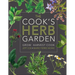 The Cook's Herb Garden: Grow, Harvest, Cook
