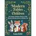 Modern Fables For Children: 45 Unique Bedtime Stories With Morals and Questions to Reflect On