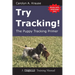 Try Tracking!: The Puppy Tracking Primer