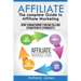 Affiliate: The Complete Guide to Affiliate Marketing (How to Make Money Online Selling Other People's Products)