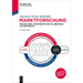 Marktforschung: Grundlagen, Instrumente Und Fallbeispiele Aus Der PRAXIS