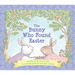The Bunny Who Found Easter Gift Edition: An Easter and Springtime Book for Kids