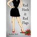 Red Heels & Red Flags