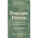 Posture Power: How to Move Well, and Why It Matters