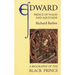 Edward, Prince of Wales and Aquitaine: A Biography of the Black Prince