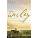 Wesley: A Heart Transformed Can Change the World Study Guide