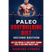 PALEO BODYBUILDING DiET SECOND EDITION: ADD LEAN PROTEIN TO YOUR WEIGHT TRAINING PLAN To GAIN MORE MUSCLE MASS
