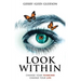 Look Within: Change Your Thinking - Change Your Life