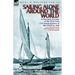 Sailing Alone Around the World: a Personal Account of the First Solo Circumnavigation of the Globe by Sail