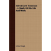 Alfred Lord Tennyson - A Study Of His Life And Work