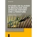 Studies on Slavery in Brazilian and African History and Literature