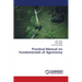 Practical Manual on Fundamentals of Agronomy