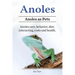 Anoles. Anoles as Pets. Anoles care, behavior, diet, interacting, costs and health.