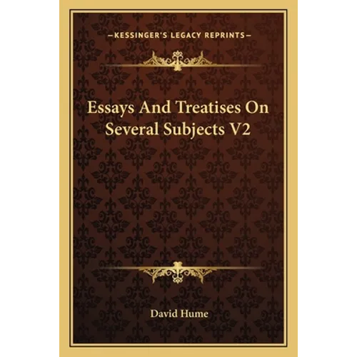 Essays And Treatises On Several Subjects V2
