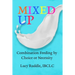 Mixed Up: Combination Feeding by Choice or Necessity