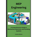 MEP Engineering: A Comprehensive Guide to Mechanical, Electrical, and Plumbing Systems