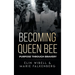 Becoming Queen Bee: Purpose Through Bravery