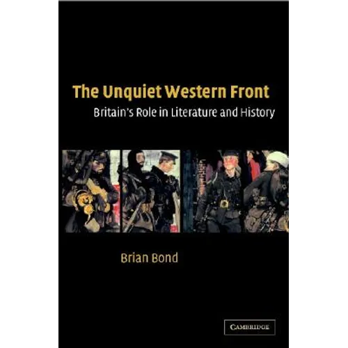 The Unquiet Western Front: Britain's Role in Literature and History