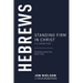 Hebrews: Standing Firm in Christ