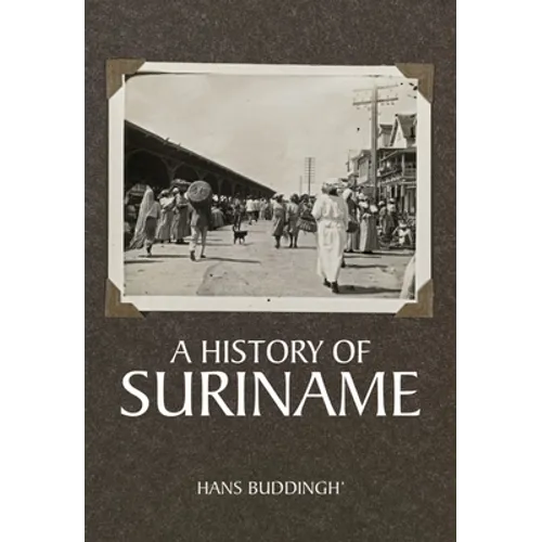 A History of Suriname