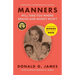 Manners Will Take You Where Brains and Money Won't: Wisdom from Momma and 35 Years at NASA