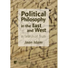 Political Philosophy in the East and West: In Search of Truth