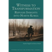 Witness to Transformation: Refugee Insights Into North Korea