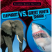 Elephant vs. Great White Shark