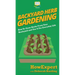 Backyard Herb Gardening: How To Grow Herbs From Your Backyard and Use It For Everyday Life