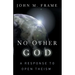 No Other God: A Response to Open Theism