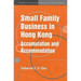 Small Family Business in Hong Kong: Accumulation and Accommodation