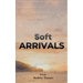 Soft Arrivals