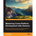 Mastering Cross-Platform Development with Xamarin