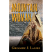 Mountain Woman: How She Defied the Odds in the Time of the Mountain Men (a Novel)