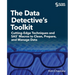 The Data Detective's Toolkit: Cutting-Edge Techniques and SAS Macros to Clean, Prepare, and Manage Data