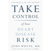 Take Control of Your Heart Disease Risk