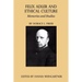 Felix Adler and Ethical Culture - Memories and Studies