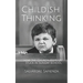 Childish Thinking: How the Church Keeps Us Stuck in Sunday School