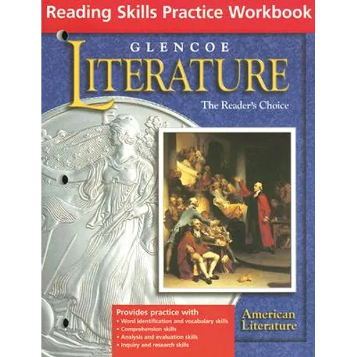 Glencoe Literature Reading Skills Practice Workbook: The Reader's Choice: American Literature
