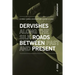 Journey Among Dervishes Between Past and Present