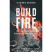 Build Fire: How to Overcome Storms, Setbacks, and Spiritual Attacks
