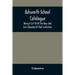 Ackworth School Catalogue: Being A List Of All The Boys And Girls Educated At That Institution, From Its Commencement In 1779, To The Present Period