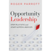 Opportunity Leadership: Stop Planning and Start Getting Results