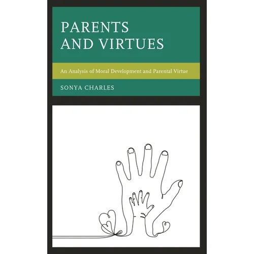 Parents and Virtues: An Analysis of Moral Development and Parental Virtue