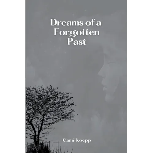 Dreams of a Forgotten Past