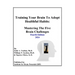 Training Your Brain To Adopt Healthful Habits: Mastering The Five Brain Challenges
