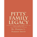 Pitts' Family Legacy: The Descendants of Rev. Thomas & Ophelia (Brown) Pitts