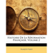 Histoire de la Réformation Française, Volume 2
